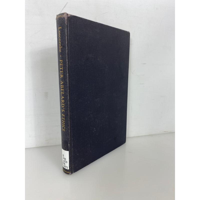 Peter Abelard’s Ethics by D.E. Luscombe 1971 Ex-Library HC