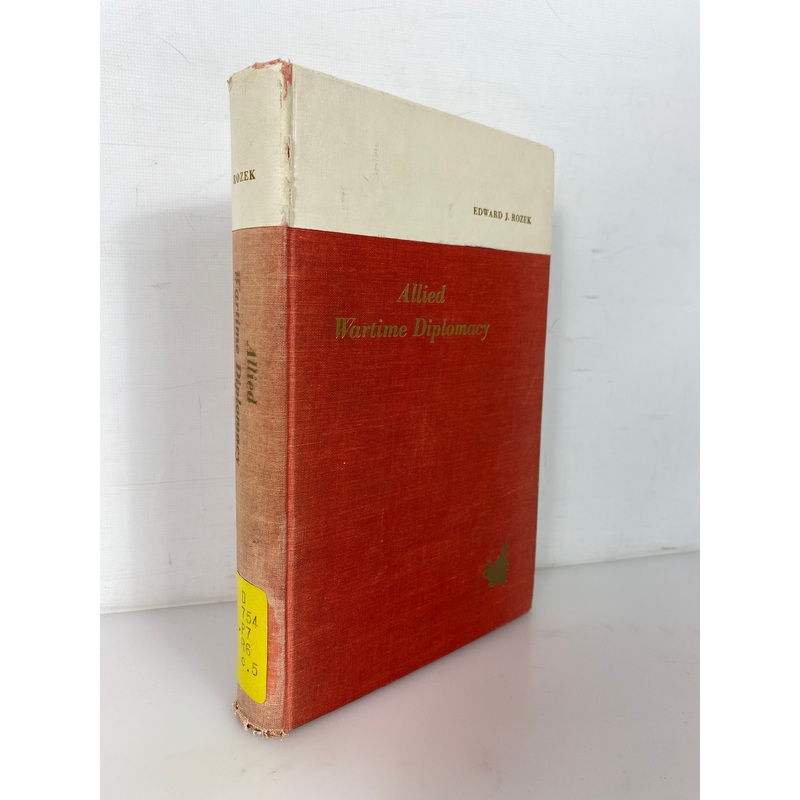 Allied Wartime Diplomacy A Pattern in Poland by Rozek 1958 Ex-Library HC
