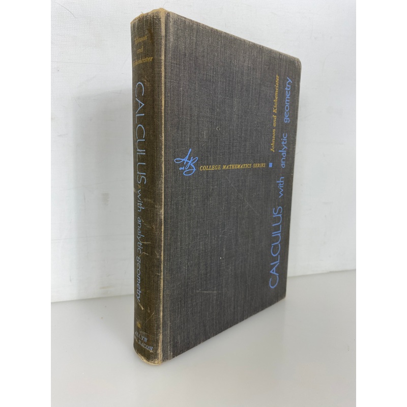 Calculus with Analytic Geometry Johnson/Kiokemeister 1959 6th Print HC