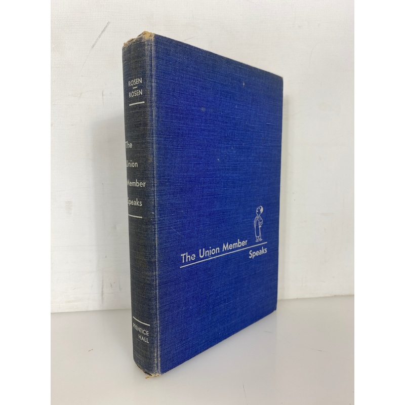 The Union Member Speaks by Rosen & Rosen 1955 Vintage HC