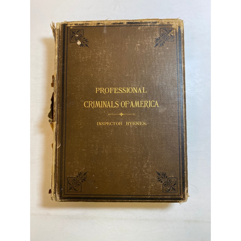 Professional Criminals of America Inspector Byrnes HC Antique 1886 *First Edition*