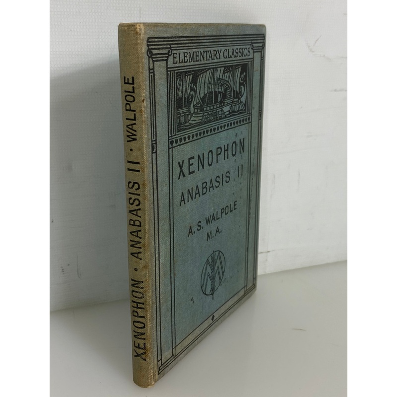 Xenophon Anabasis II A.S. Walpole 1930 Elementary Classics HC