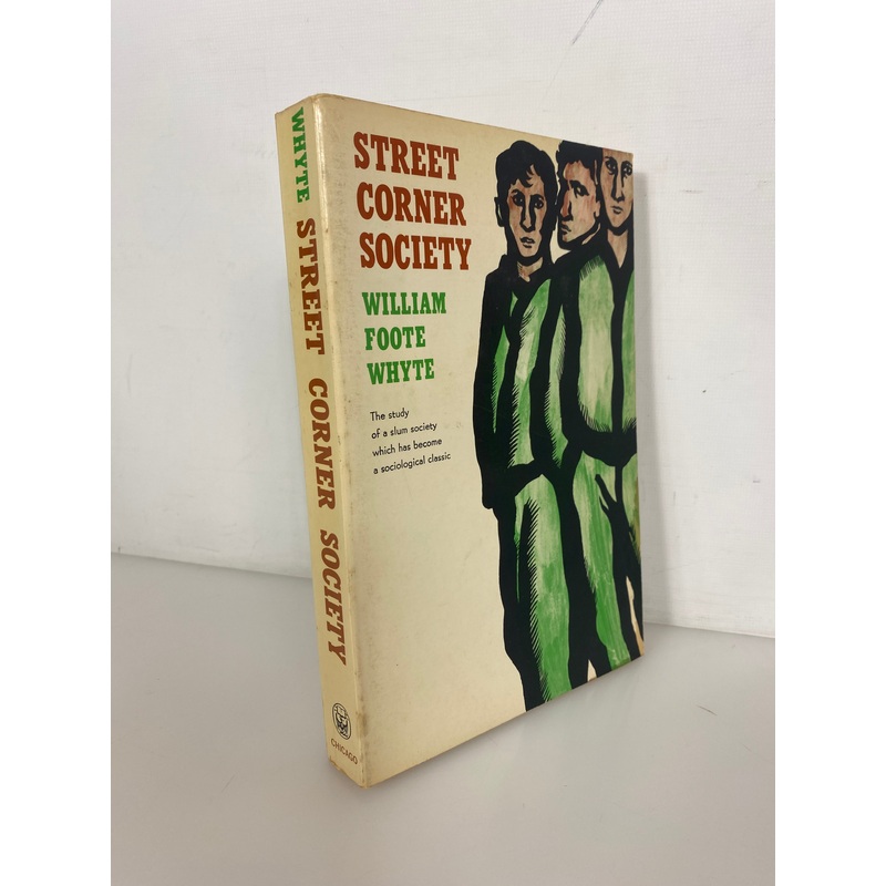 Street Corner Society by William Foote Whyte 1966 10th Impression Vintage SC