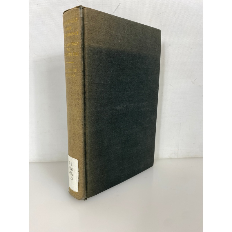 The Congo Since Independence by Catherine Hoskyns 1965 1st Ed Ex-Library HC