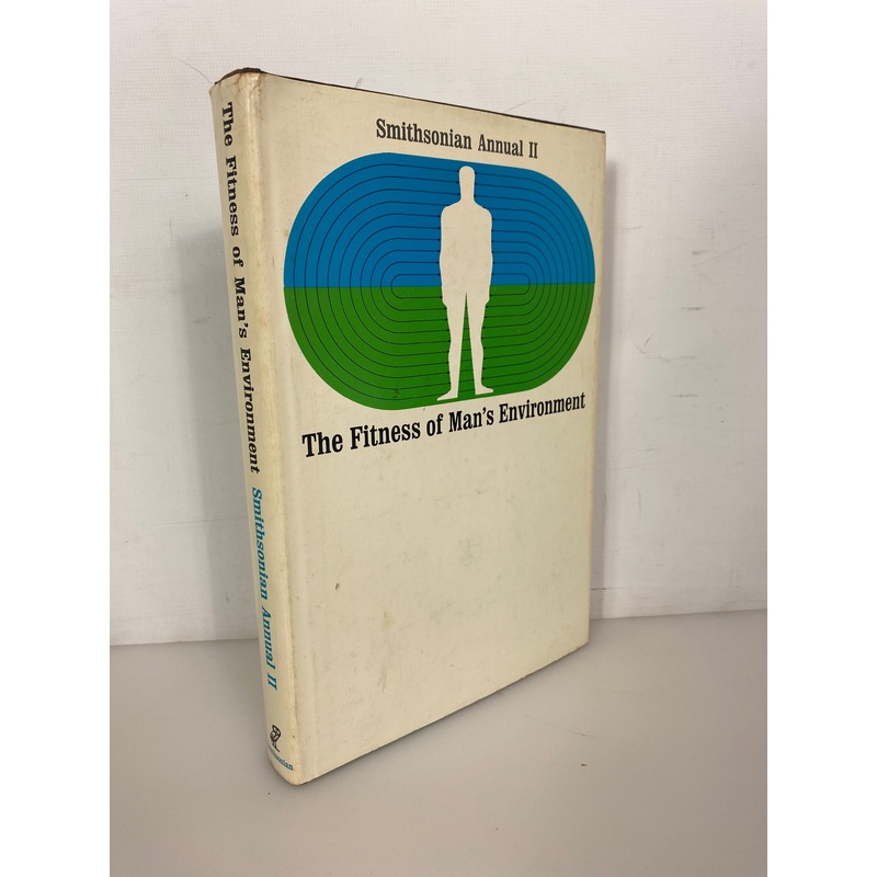 The Fitness of Man’s Environment Smithsonian Annual II 1968 HC DJ
