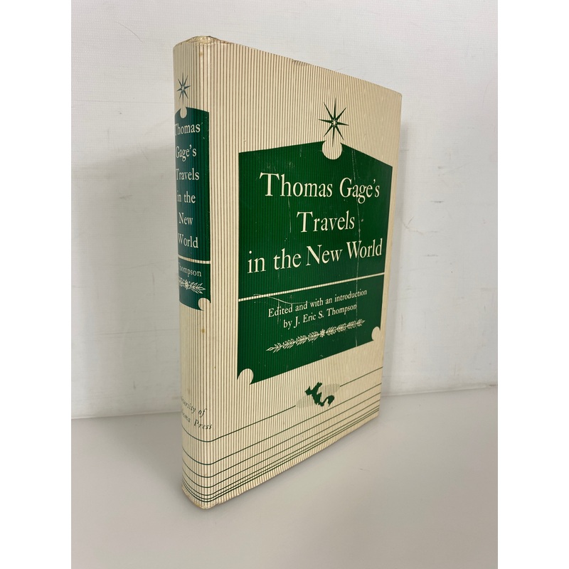 Thomas Gage’s Travels in the New World by Thompson 1958 1st Printing HC DJ