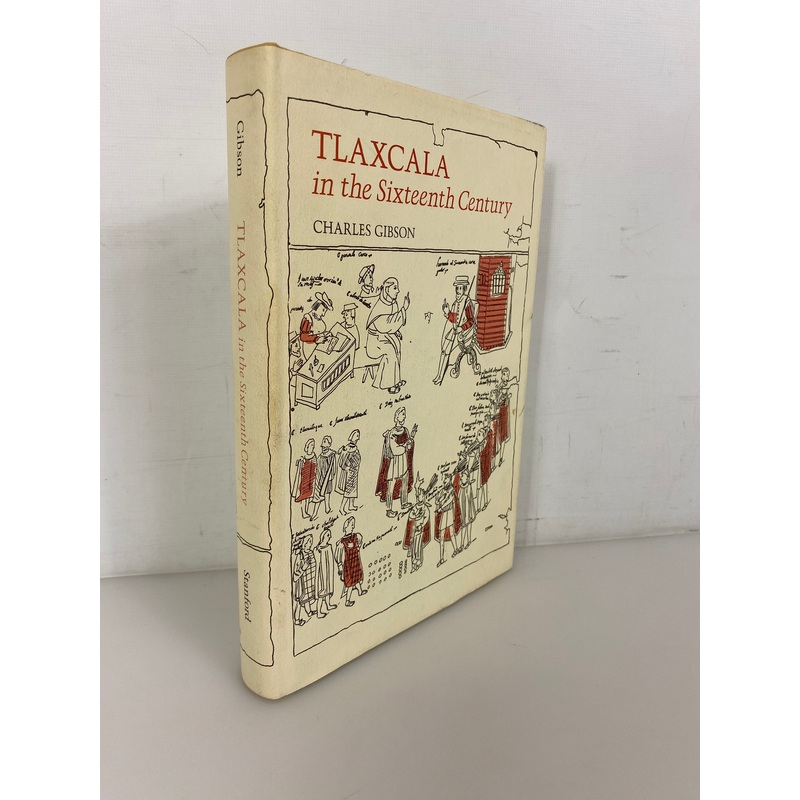 Tlaxcala in the Sixteenth Century by Charles Gibson 1967 Stanford HC DJ