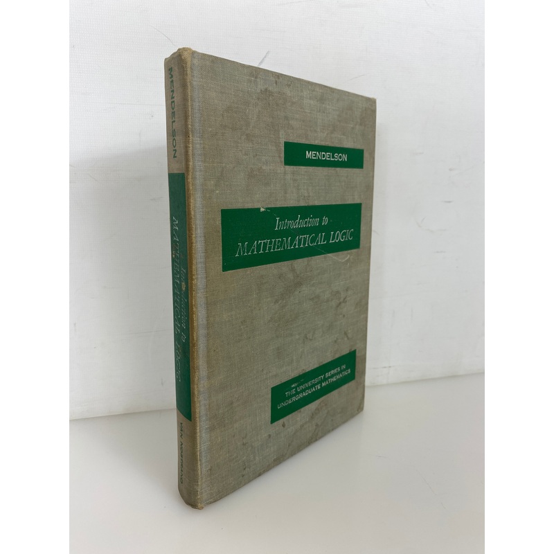 Introduction to Mathematical Logic by Mendelson 1965 Reprint HC