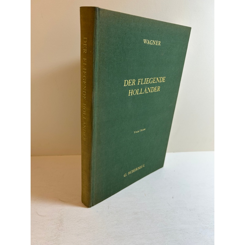 The Flying Dutchman/Der Fliegende Hollander Bilingual Opera Score Schirmer HC