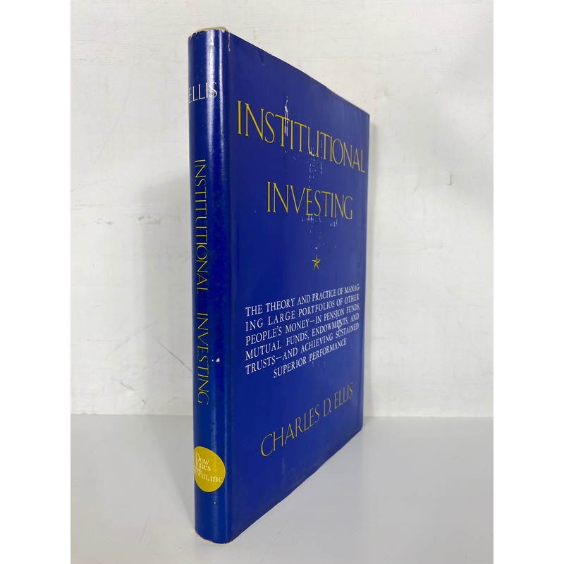 Institutional Investing by Charles D. Ellis Fourth Printing 1972 HC DJ