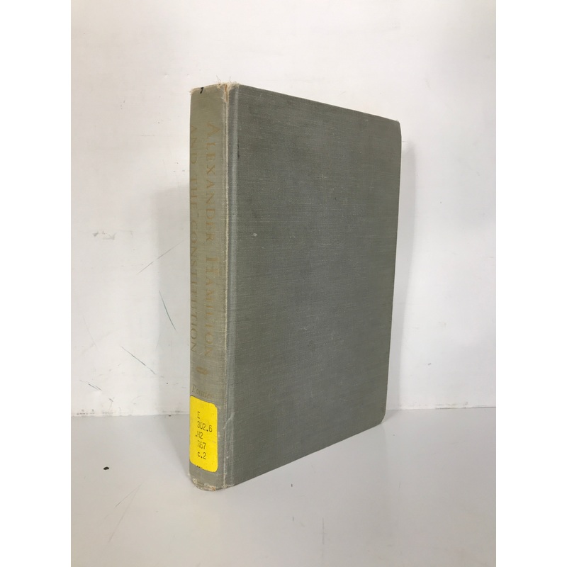 Alexander Hamilton & the Constitution Rossiter 1964 1st Ed Ex-Library