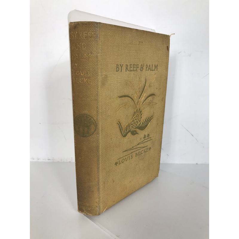 By Reef & Palm by Louis Becke 1895 Antique 1st Edition HC