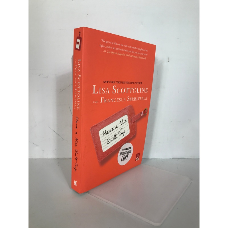 Have a Nice Guilt Trip Lisa Scottoline/Francesca Serritella 2015 Signed SC