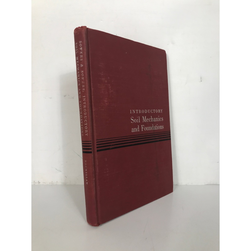 Introductory Soil Mechanics and Foundations Sowers 1951 1st HC
