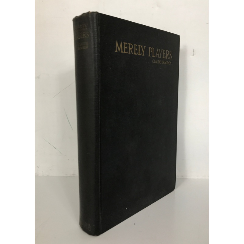 Merely Players by Claude Bragdon 1929 Alfred A. Knopf HC