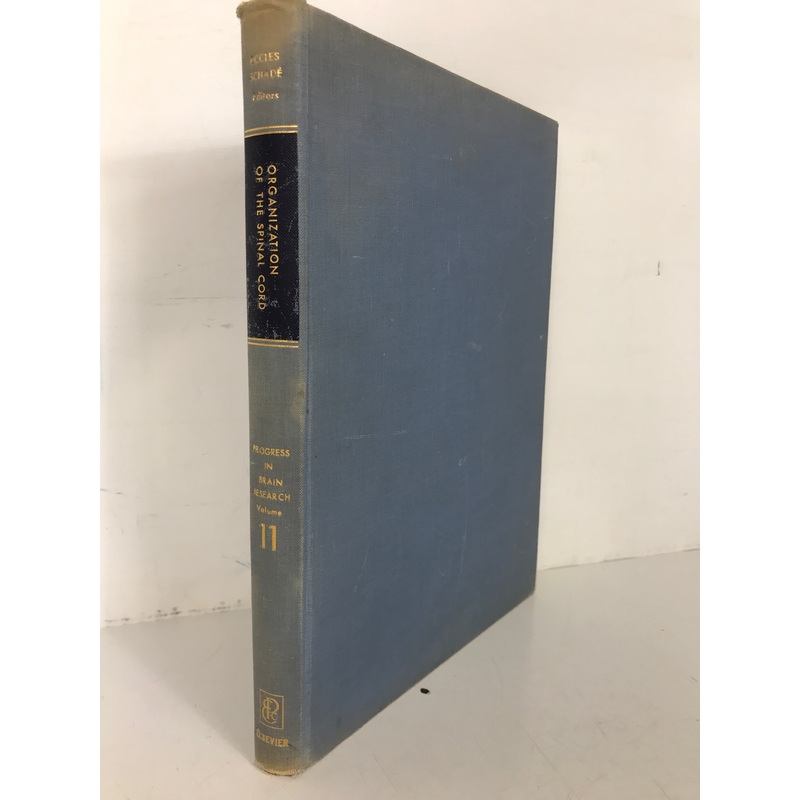 Organization of the Spinal Cord Eccles/Schade 1964 HC Elsevier Publishing
