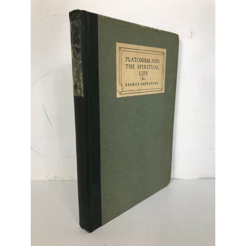 Platonism and the Spiritual Life George Santayana 1927 HC