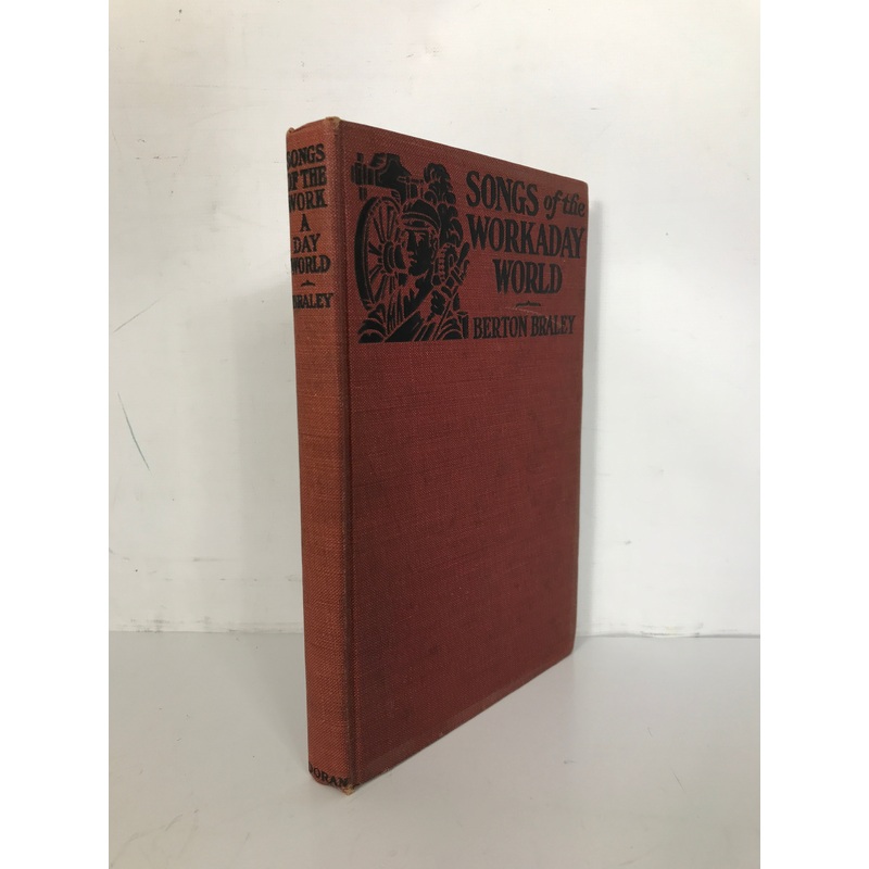 Songs of the Workaday World Berton Braley 1915 Antique HC