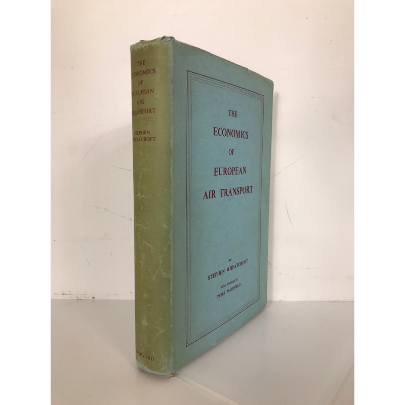 The Economics of European Air Transport Wheatcroft 1956 HC DJ