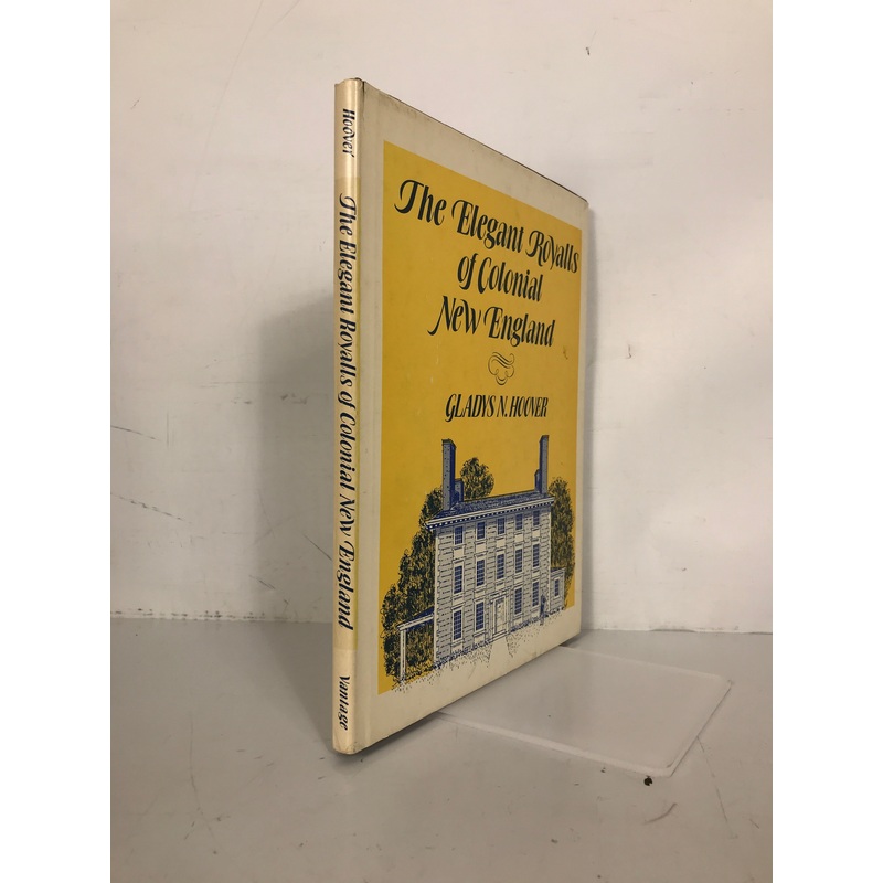 The Elegant Royalls of Colonial New England Hoover 1974 1st Ed HCDJ