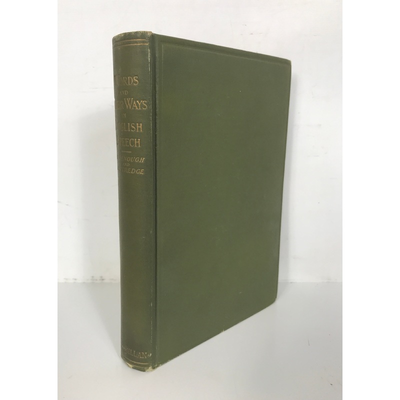 Words and Their Ways in English Speech Greenough 1926 HC