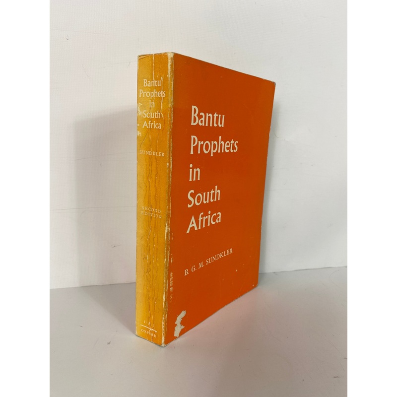Bantu Prophets in South Africa by Sundkler 1964 2nd Edition SC