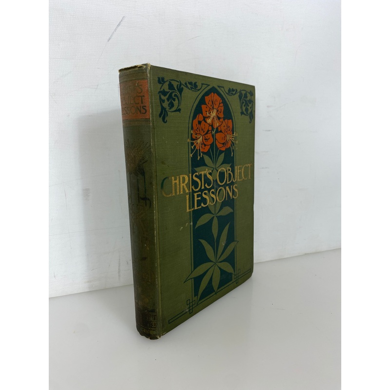 Christ’s Object Lessons by Ellen White 1900 Antique HC