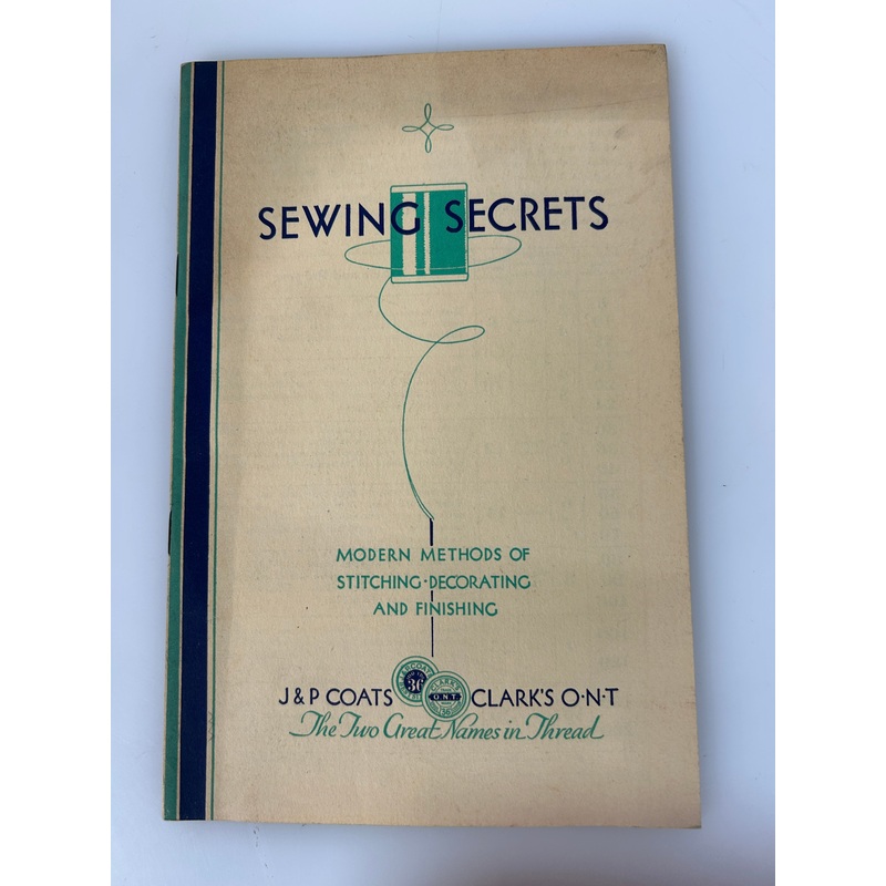 Sewing Secrets: Modern Methods of Stitching, Decorating and Finishing c1930
