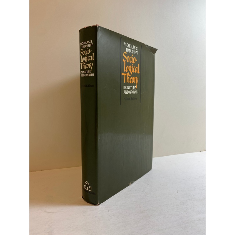 Sociological Theory Its Nature & Growth by Timasheff 3rd Edition HCDJ