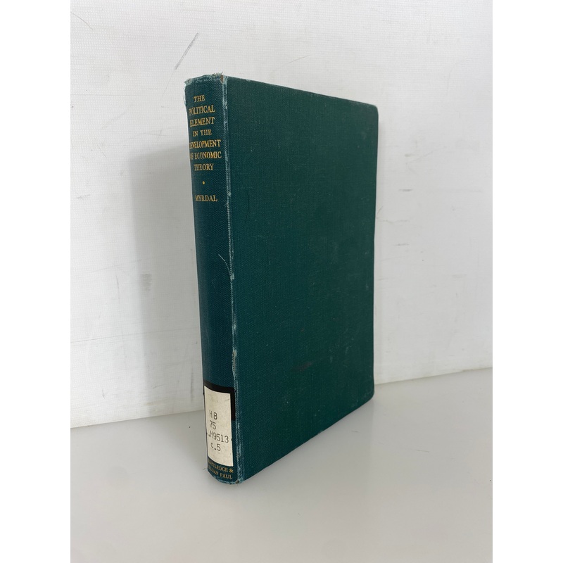 The Political Element in the Development of Economic Theory Myrdal Ex-Library HC