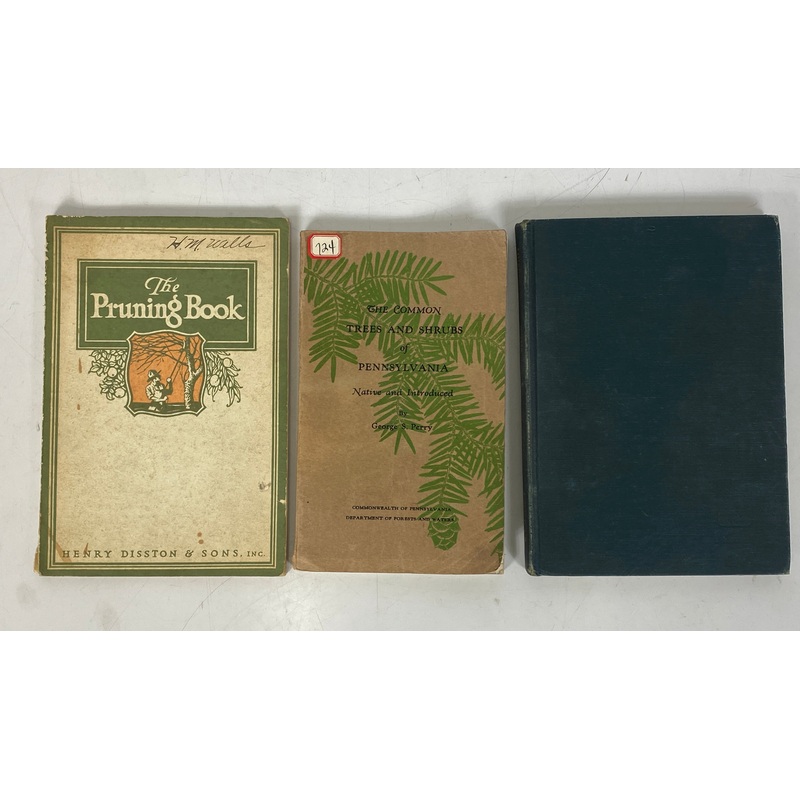 3 Vols: The Pruning Book/Trees & Shrubs of PA/Keys to Woody Plants 1921-60