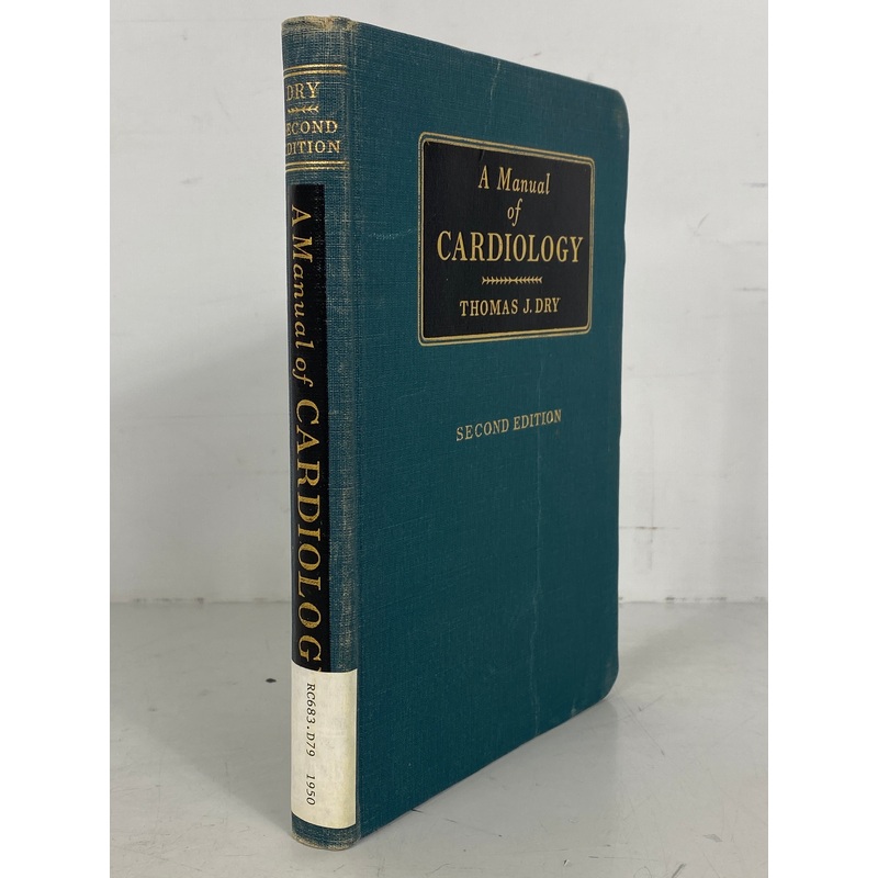 A Manual of Cardiology by Thomas Dry 1950 Second Edition SC