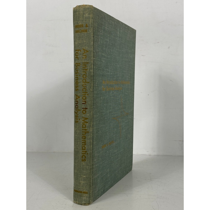 An Introduction to Mathematics for Business Analysis Meier/Archer 1960 HC