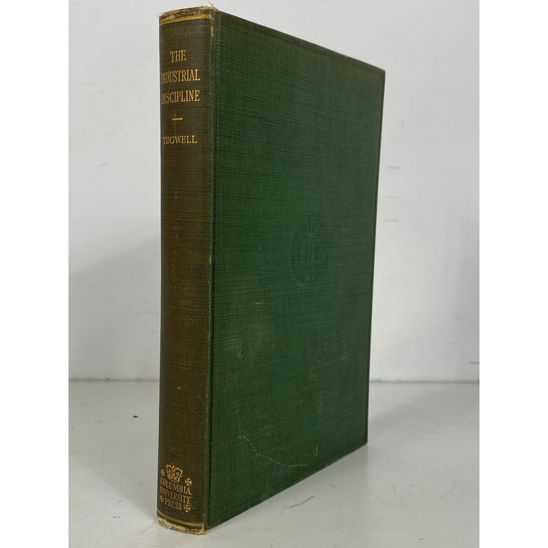 The Industrial Discipline and the Government Arts by Tugwell 1933 Vintage HC