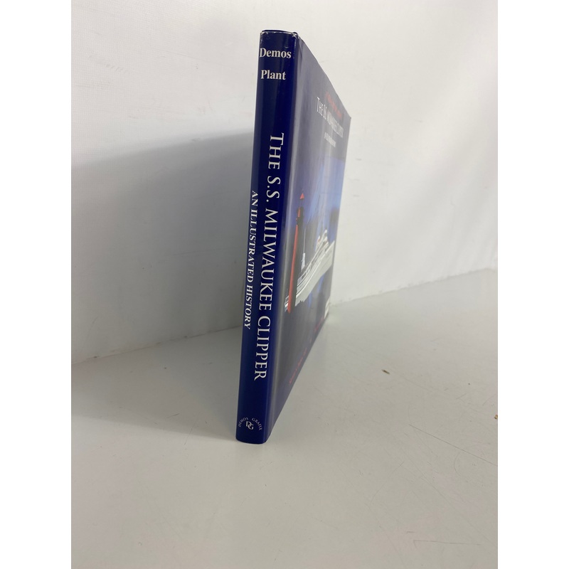 The S.S. Milwaukee Clipper an Illustrated History Demos/Plant Signed 2014 HCDJ