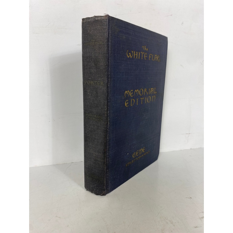 The White Flag Memorial Edition Gene Stratton-Porter 1926 HC