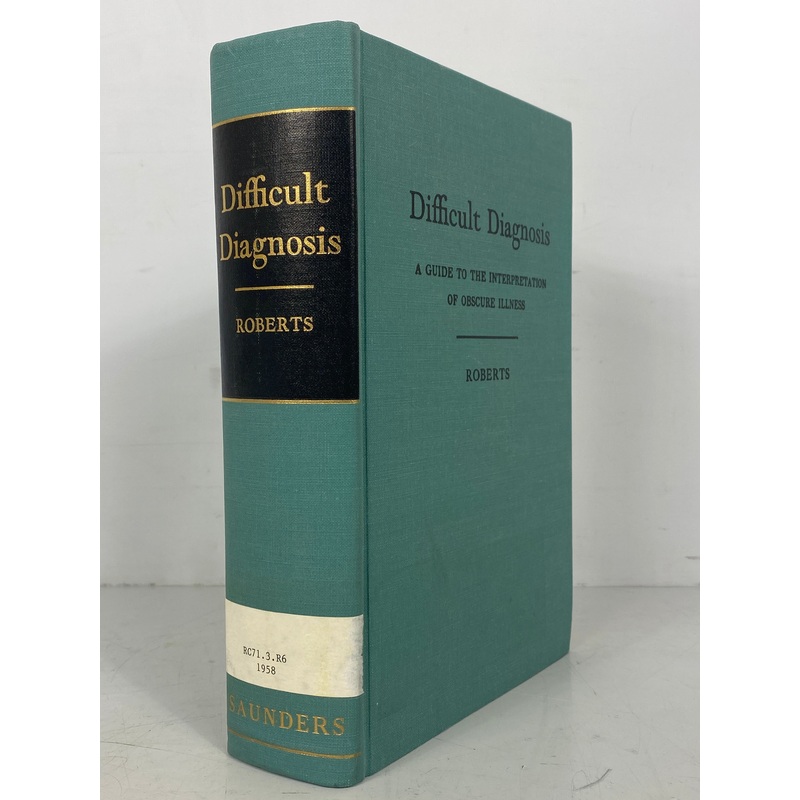 Difficult Diagnosis Interpretation of Obscure Illness by H.J. Roberts 1959 HC