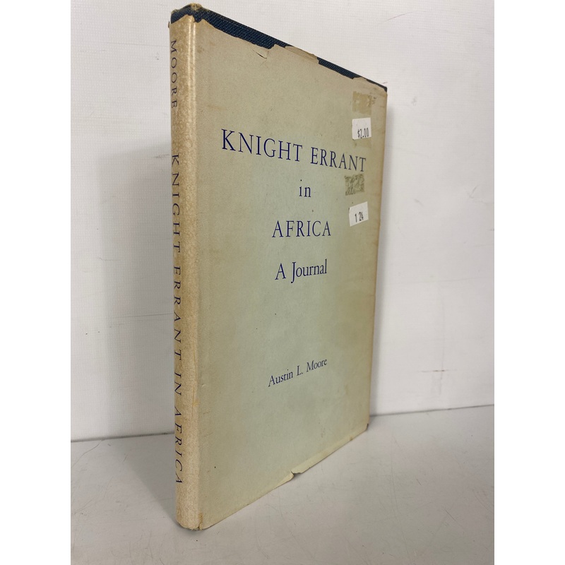 Knight Errant in Africa A Journal by Austin Moore 1966 Inscribed HC DJ