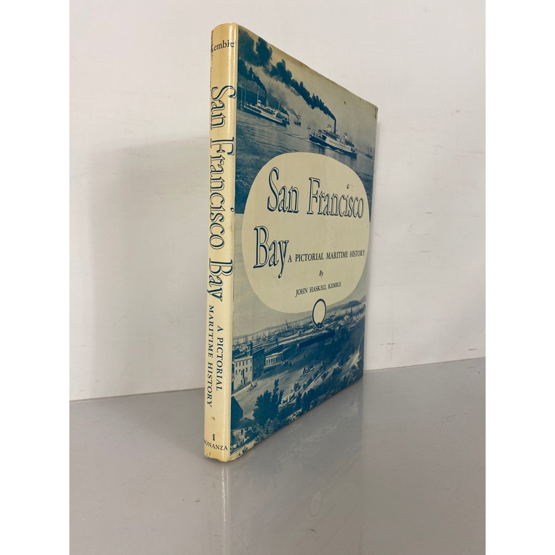 San Francisco Bay A Pictorial Maritime History by Kemble 1947 HC DJ