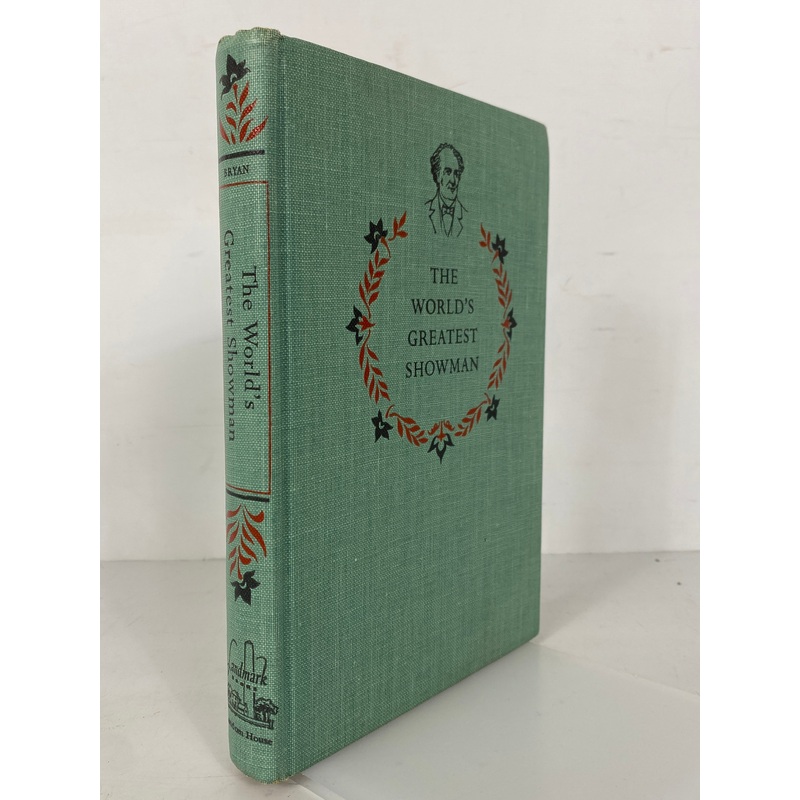 The World’s Greatest Showman (PT Barnum) by Bryan 1956 2nd Printing HC