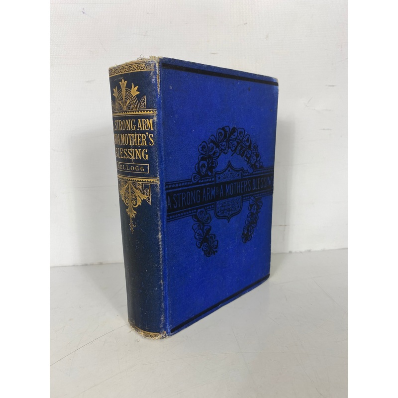 A Strong Arm & A Mother’s Blessing by Elijah Kellogg 1881 Antique HC