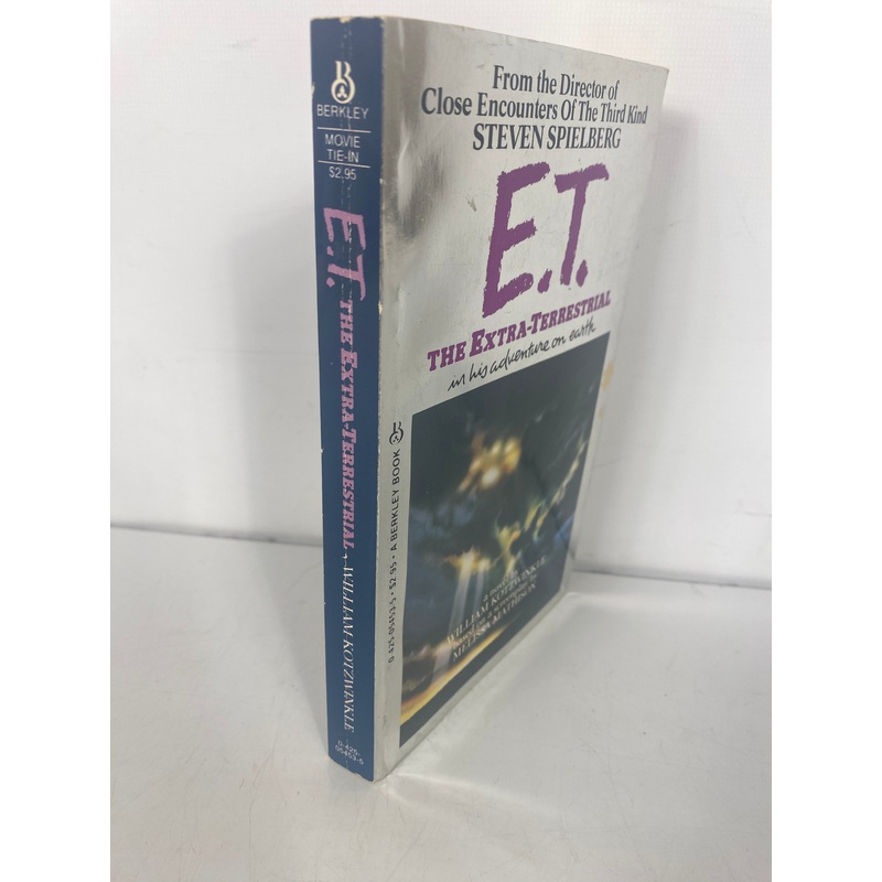 ET The Extraterrestrial in his Adventure on Earth William Kotzwinkle 1982