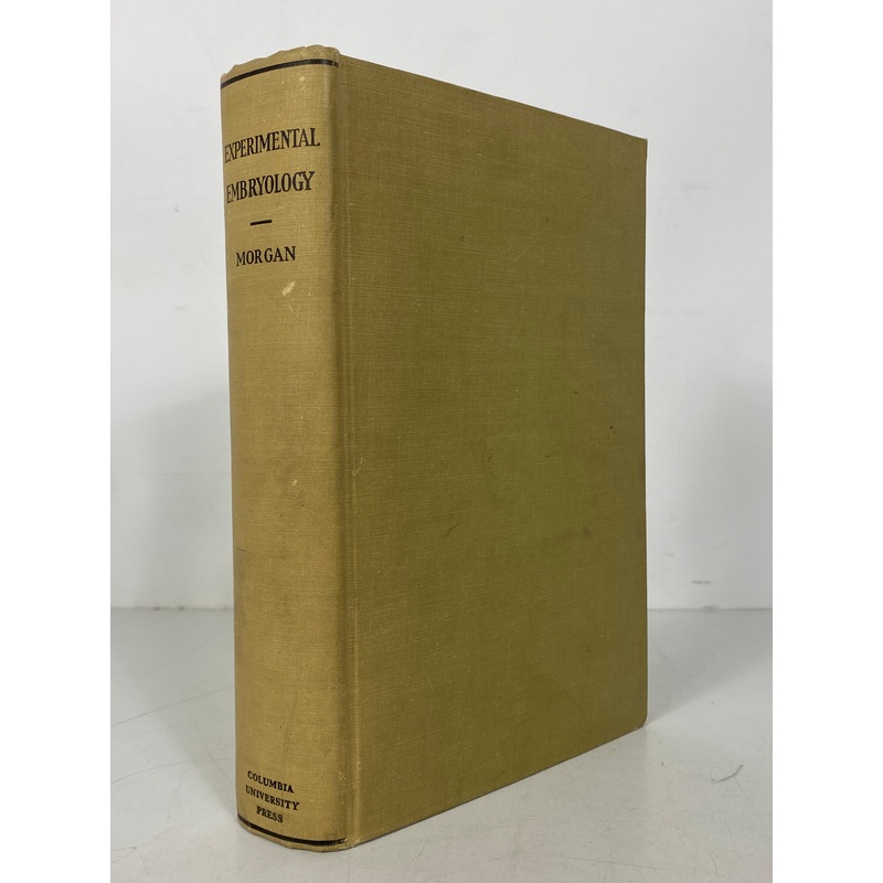 Experimental Embryology Thomas Hunt Morgan 1927 Antique 1st Edition HC