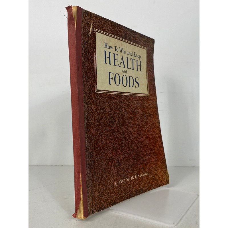How to Win and Keep Health with Foods by Lindlahr 1942 Subscriber Ed SC