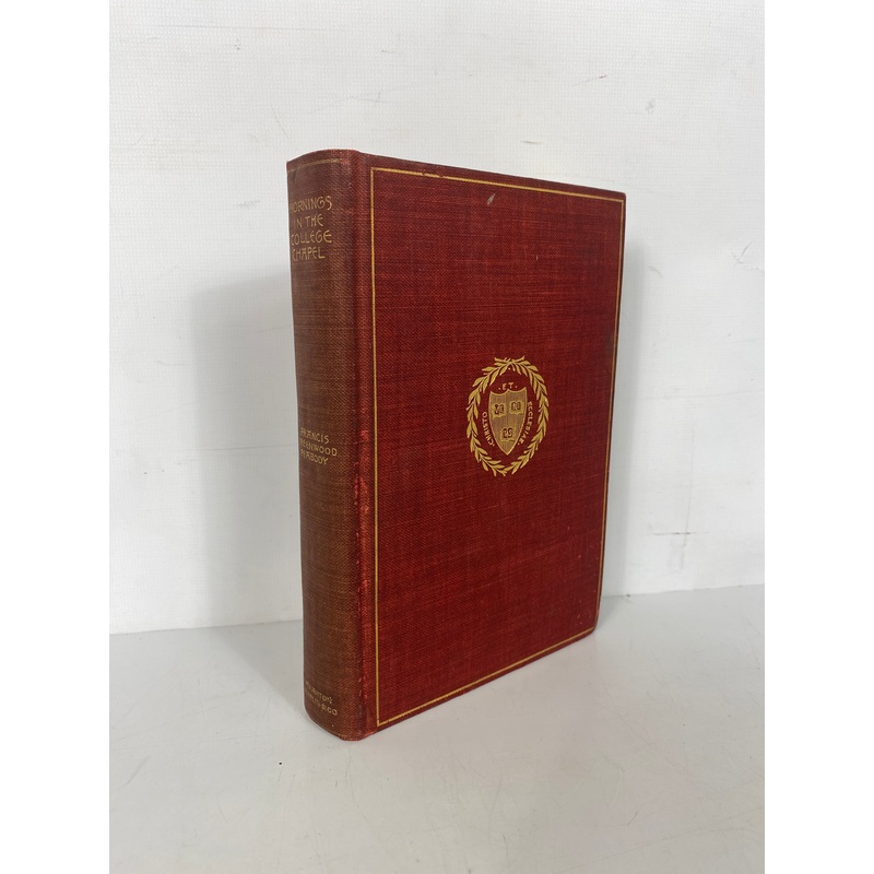 Mornings in the College Chapel F.G. Peabody 1896 Antique HC