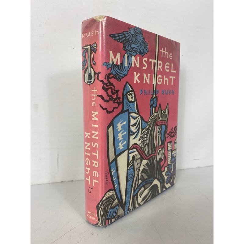 The Minstrel Knight by Philip Rush 1955 Bobbs-Merrill HCDJ Ex-Library