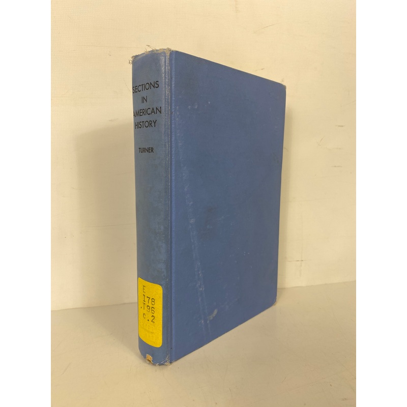 The Significance of Sections in American History F.J. Turner 1950 HC Ex-Library
