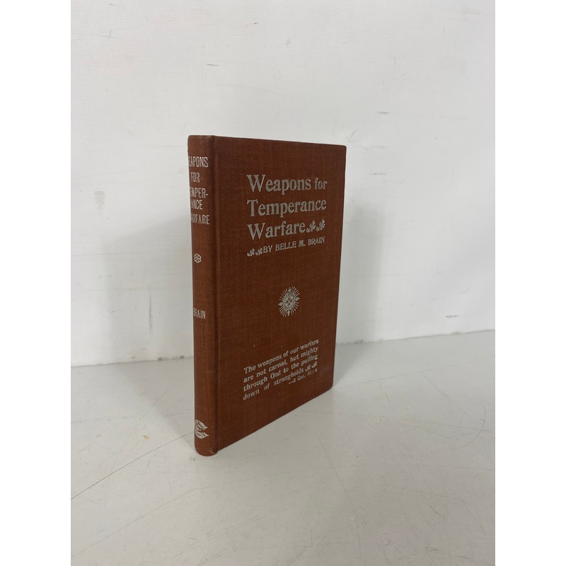 Weapons for Temperance Warfare by Belle M. Brain 1897 Antique HC