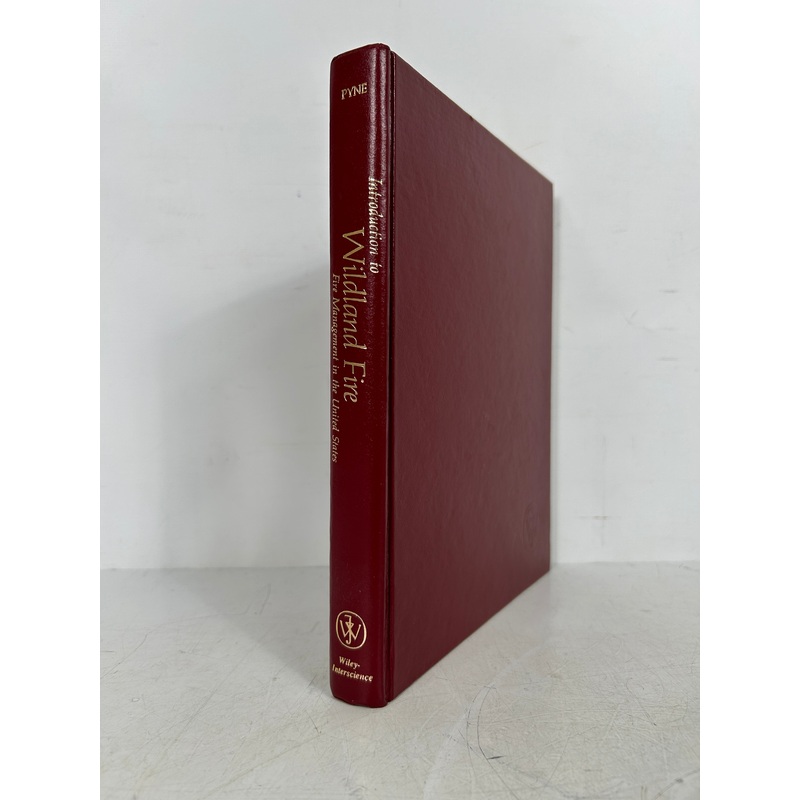 Intro to Wildland Fire: Fire Management in the US by Stephen J. Pyne HC