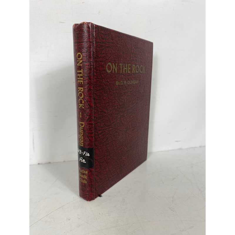 On the Rock: or Truth Stranger Than Fiction D.R. Dungan 1957 Reprint HC